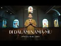 Lomo Nababan - Di Dalam Nama-Mu (Official Music Video)