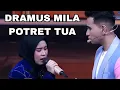 Download Lagu DRAMUS MILA potret tua plot twist ternyata dari awal keduanya sudah meninggal