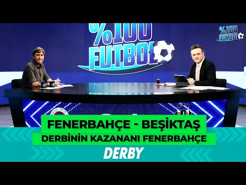 Download MP3 Fenerbahçe - Beşiktaş | %100 Futbol | Rıdvan Dilmen \u0026 Murat Kosova  @TV8Bucuk@TV8Bucuk