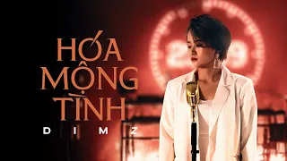 HÓA MỘNG TÌNH DIMZ OFFICIAL MV 