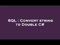 SQL Convert string to Double C