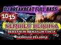 Lagu DJ BREAKBEAT FULL BASS 2025 !! SEMBILU BERBISA - BERTAHUN MENJALIN CINTA SEINDAH PELANGI ‼️ VIRAL 