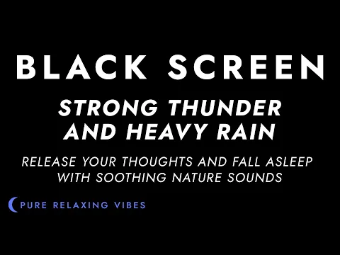 Download MP3 Strong Thunder and Heavy Rain Sounds for Sleeping - Black Screen | Sleep Sounds - Fall Asleep Fast