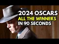 2024 OSCARS All the Winners in 90 Seconds Academy Awards