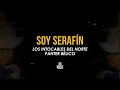 SOY SERAFÍN (Letra) - Panter Bélico, Los Intocables del Norte