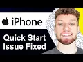 iPhone Quick Start Not Working - Quick Fix Step By Step