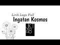 Download Lagu JKT48 - Ingatan Kosmos || Lirik Lagu Full