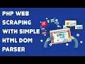 PHP Web Scraping with Simple HTML DOM Parser