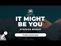 Download Lagu It Might Be You - Stephen Bishop (Piano Karaoke)