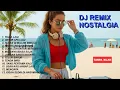 Lagu KUMPULAN DJ REMIX NOSTALGIA SLOW TERBARU 2025 || DJ TIADA LAGI | DJ UNTUK APA LAGI