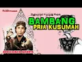 Bambang Pria Kusumah   Ade Kosasih Sunarya Full