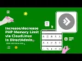 How to increase or decrease PHP Memory Limit via CloudLinux Selector in DirectAdmin Sirsteve