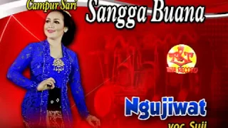 Download SANGGA BUANA-CAMPURSARI SANGGA BUANA- NGUJIWAT-SUJI MP3