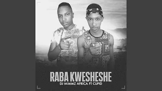 raba kwesheshe feat cupid 