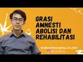 Download Lagu PERBEDAAN GRASI, AMNESTI, ABOLISI DAN REHABILITASI