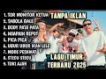 Lagu LAGU TIMUR VIRAL 2025 TOR MONITOR KETUA | FULL ALBUM TABOLA BALE NO IKLAN