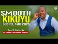 Download Lagu BEST OF KIGOOCO GOSPEL MIX 2025 🙏| Smooth Kikuyu Latest Songs | sAMMY IRUNGU,rUTH WA MUM| Dj Quinax