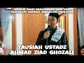 Download Lagu TAUSIAH AL USTADZ AHMAD ZIAD GHOZALI ACARA AQIQAH ABDULLOH MUKHTAR DI GSQ