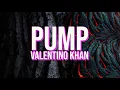 Download Lagu Pump - Valentino Khan (Lyrics)