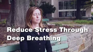 Reducing Stress Through Deep Breathing 1 of 3