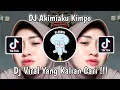 Download Lagu DJ AKIMILAKU KIMPO VIRAL TIK TOK TERBARU 2023 YANG KALIAN CARI!