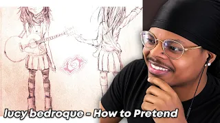 ImDontai Reacts To  lucy bedroque - How to Pretend