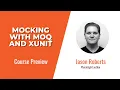 Unit Test Skills Mocking with Moq and xUnit Course