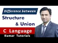 Difference between Structure and Union in C Hindi Kumar Tutorials