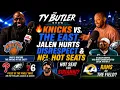Knicks vs The East Jalen Hurts Disrespect NFL Hot Seats The Ty Butler Show