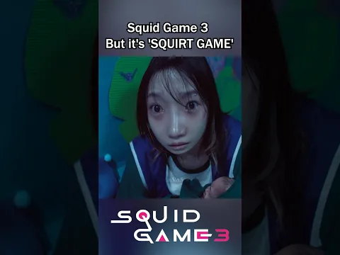 Squid Game 3 But it's 'SQUIRT GAME'.