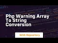 php warning array to string conversion