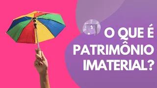 UNIRIO Explica: Patrimônio Imaterial
