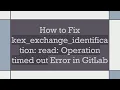 How to Fix kex - exchange