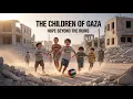 The Children of Gaza – Song of Hope for Palestine’s Freedom