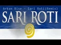 Download Lagu Arkan Rise - Sari Roti(Remix)