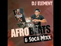 Download Lagu AFRO BEATS \u0026 SOCA MIX-DJ ELEMENT