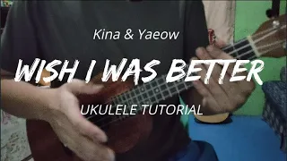 Download Wish I was better - Kina \u0026 Yaeow (Chords and Lyrics ) UKULELE TUTORIAL MP3