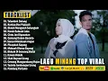 Lagu Lagu Minang Terbaru 2025 Paling Enak Didengar Tiktok Saat Ini - Album Minang Bikin Baper