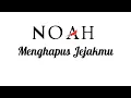 NOAH - MENGHAPUS JEJAKMU - AUDIO