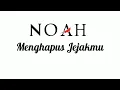 Download Lagu NOAH - MENGHAPUS JEJAKMU - AUDIO