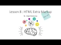 Lesson 8 HTML Markup Part 1 of 5