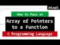 C Program to Pass an Array of Pointers to a Function Tutorial in Hindi