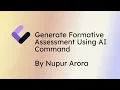 Generate formative assessment using AI command