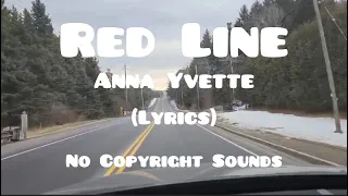 Download ANNA YVETTE - RED LINE LYRICS II NO COPYRIGHT SOUNDS II LBraceros#510 MP3