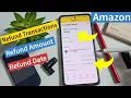 How to Check Amazon Refund Transactions - View Refund Amount Refund Date Returned Order Details