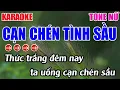 Download Lagu Cạn Chén Tình Sầu Karaoke Tone Nữ ( Am ) Karaoke 9999 - Beat Mới