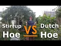 GARDEN TOOL SHOWDOWN Stirrup Hoe VS Dutch Hoe
