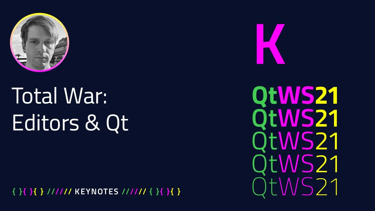 Total War Editors & Qt | Keynote | #QtWS21