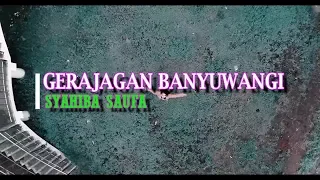 Download SYAHIBA SAUFA - GERAJAGAN BANYUWANGI LIRIK MP3