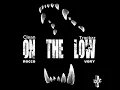 Rocco - On The Low (ft. Vory) [Clean] [Best Version]
